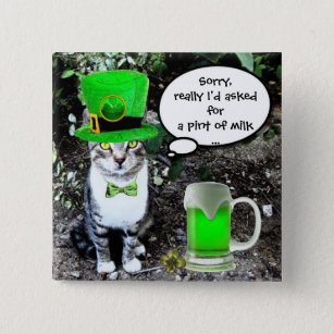 ST PATRICK'S  DAY CAT  WITH GREEN IRISH BEER 15 CM SQUARE BADGE