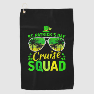 St Patrick's Day Cruise Squad 2025 Funny Family Ma Golf Towel