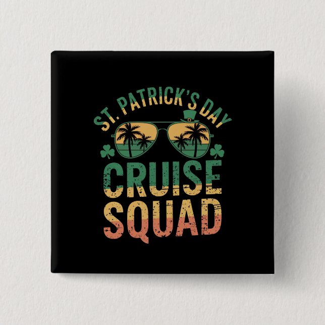 St Patrick's Day Cruise Squad Funny Family Matchin 15 Cm Square Badge (Front)
