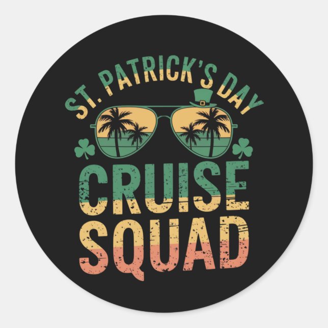 St Patrick's Day Cruise Squad Funny Family Matchin Classic Round Sticker (Front)