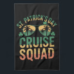 St Patrick's Day Cruise Squad Funny Family Matchin Tea Towel<br><div class="desc">St Patrick's Day Cruise Squad Funny Family Matching</div>