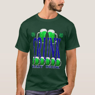 St Patrick's Day CRUNK - Crazy Drunk T-Shirt