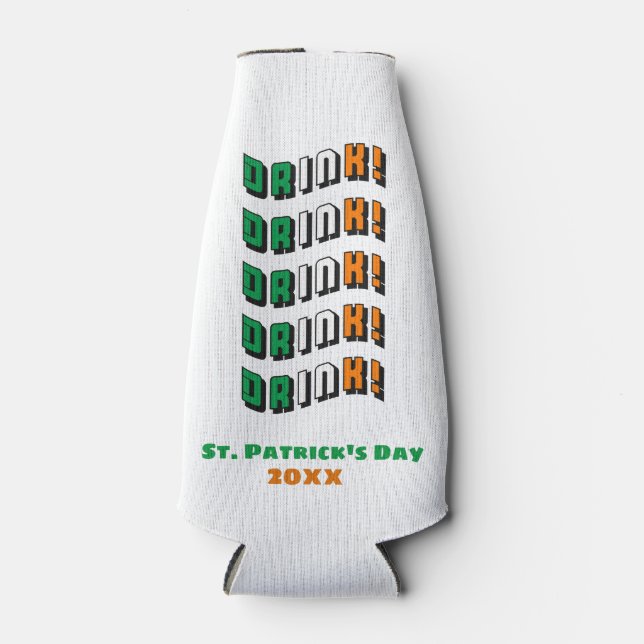 St. Patrick's Day Drink Irish Funny Bottle Cooler (Front)