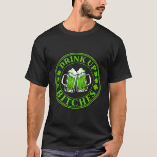 St Patricks Day Drink Up Bitchs Shamrock C Beer T-Shirt