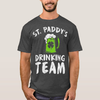 St Patricks Day Drinking Team  Men Group Squad T-Shirt