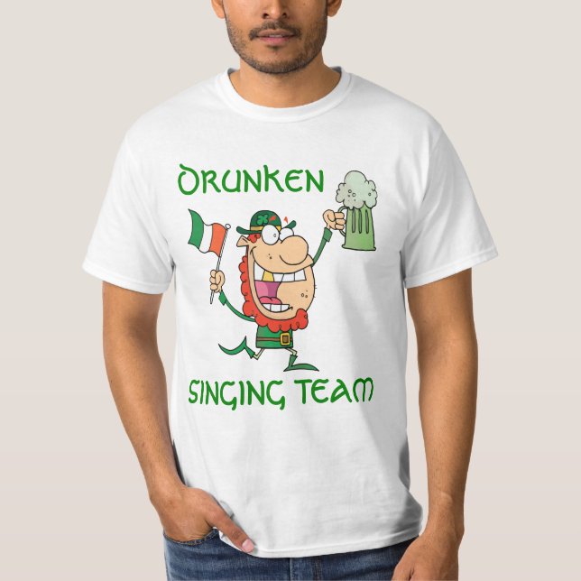 St Patrick's Day Drunken singing team T-Shirt (Front)