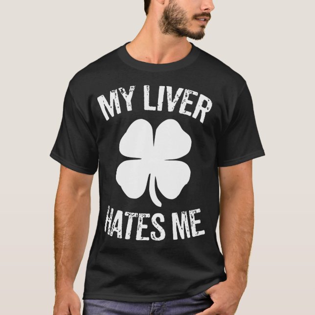 St Patricks Day Funny Irish Shamrock Drinking Live T-Shirt (Front)