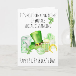 St. Patrick's Day Funny  Not Drinking Alone Card