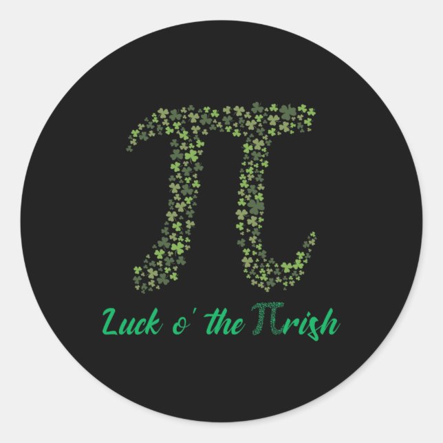 St Patricks Day Funny Pi Luck O' The Pi-rish Gifts Classic Round Sticker (Front)