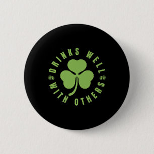 St. Patricks Day Funny Saying Quote Drinks Well Wi 6 Cm Round Badge