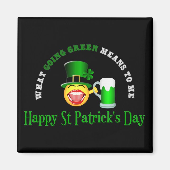 St Patrick's Day Going Green Square Magnet (Front)