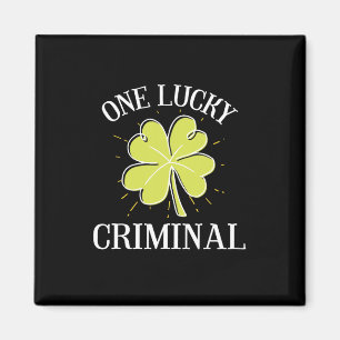 St Patricks Day Graphic For A Criminal One Lucky Magnet