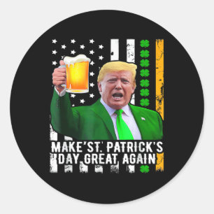 St Patrick's Day Great Again Funny Trump 1 Classic Round Sticker