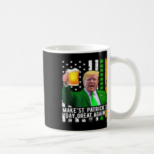 St Patrick's Day Great Again Funny Trump 1 Coffee Mug
