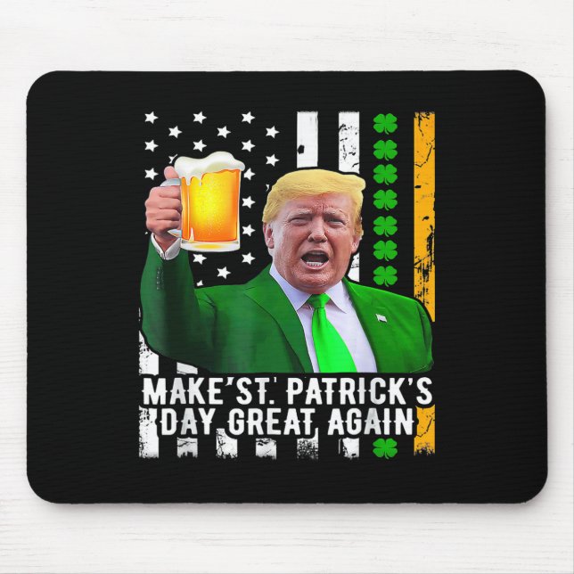 St Patrick's Day Great Again Funny Trump 1  Mouse Mat (Front)