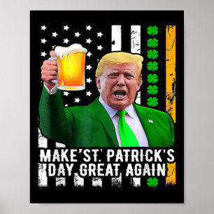 St Patrick's Day Great Again Funny Trump 1  Poster