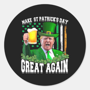 St Patrick's Day Great Again Funny Trump  Classic Round Sticker