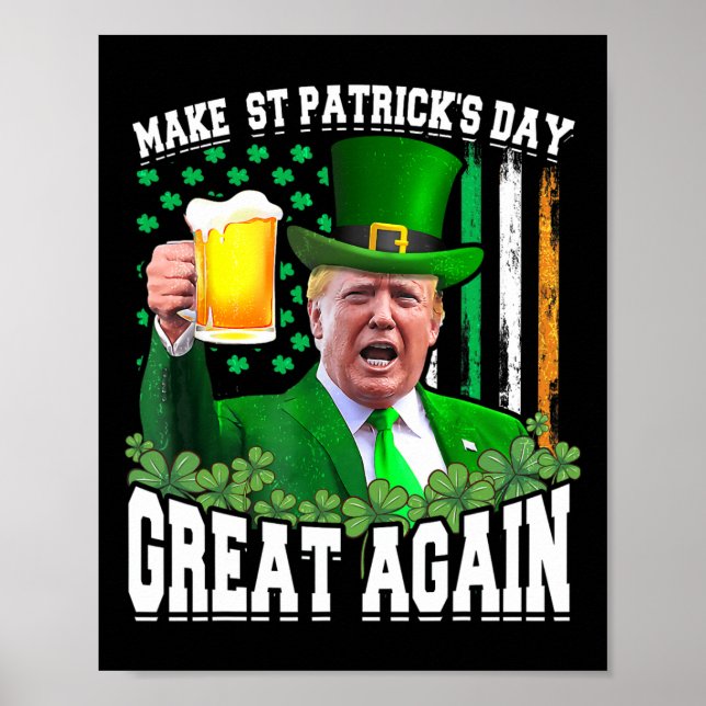 St Patrick's Day Great Again Funny Trump  Poster (Front)