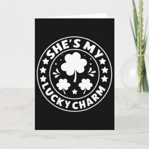 St. Patricks Day Green Irish She Is My Lucky Charm Card