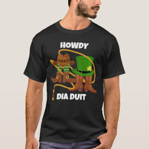 St Patricks Day HOWDY DIA DUIT Cowboy T-Shirt
