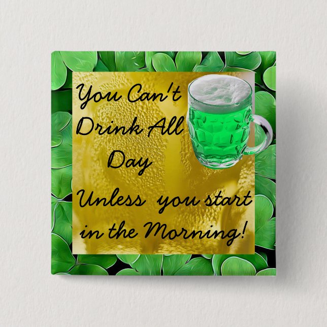 St Patrick's Day Humour Button (Front)