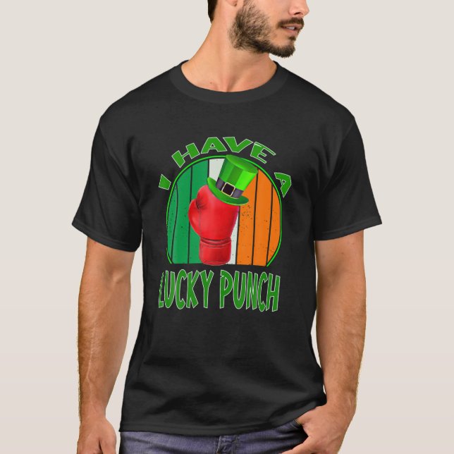St Patricks Day I Have A Lucky Punch Irish Flag T-Shirt (Front)