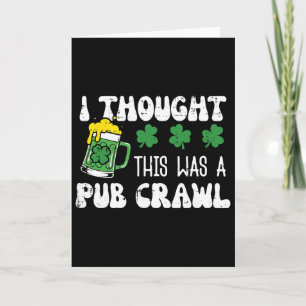 St Patricks Day I Thought Pub Crawl Saint Pattys M Card