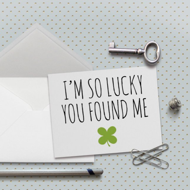 St. Patrick's Day I'm So Lucky Card (Creator Uploaded)