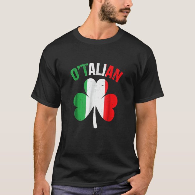 St Patricks Day Irish Italian O'talian T-Shirt (Front)
