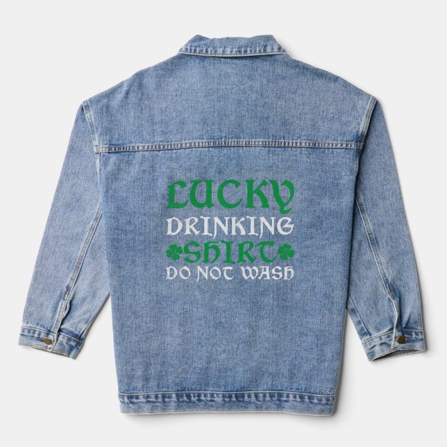 St Patrick's Day Irish Lucky Drinking  Do Not Wash Denim Jacket (Back)