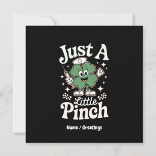 St Patrick's Day "Just a Little Pinch" Funny Nurse Invitation