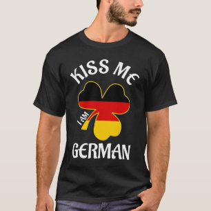 St Patricks Day Kiss Me Ich Bin Deutscher Saint Pa T-Shirt