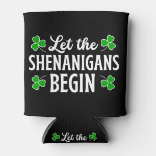 St. Patrick's Day Let The Shenanigans Begin  Can Cooler