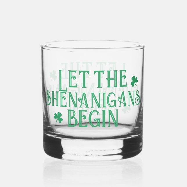 St Patricks Day Let The Shenanigans Begin Irish Whiskey Glass (Back)