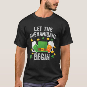 St Patricks Day Let The Shenanigans Begin Shamrock T-Shirt