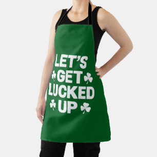 St Patrick's Day Let's Get Lucked Up Irish Clover  Apron