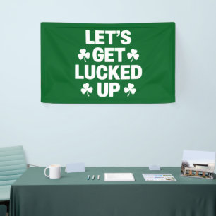 St Patrick's Day Let's Get Lucked Up Irish Clover  Banner