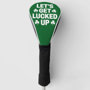 St Patrick's Day Let's Get Lucked Up Irish Clover Golf Head Cover