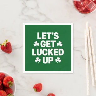 St Patrick's Day Let's Get Lucked Up Irish Clover Napkin