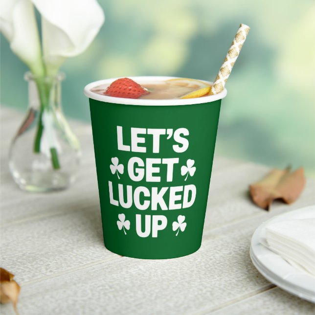St Patrick's Day Let's Get Lucked Up Irish Clover  Paper Cups (Insitu)