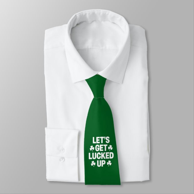 St Patrick's Day Let's Get Lucked Up Irish Clover  Tie (Tied)