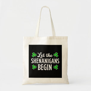 St. Patrick's Day Let's The Shenanigans Begin  Tote Bag