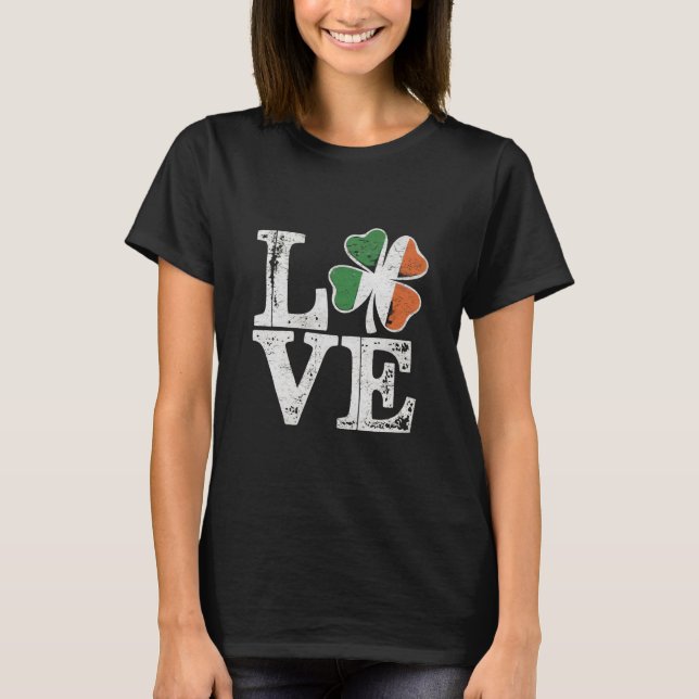 St Patricks Day Love Lucky Irish Shamrock Green  T-Shirt (Front)