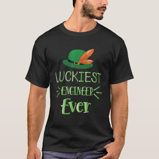 St Patrick's Day Luckiest Engineer Ever Shamrock S T-Shirt (Front)