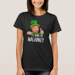 St Patricks Day Matching Group I'll Bring The Mala T-Shirt