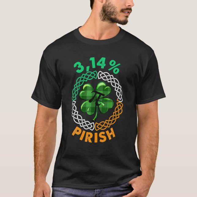 St Patricks Day Math Pi Day, Happy Pi Day Math 3.1 T-Shirt (Front)