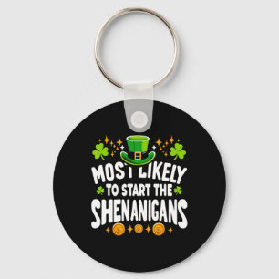 St Patricks Day Most Likely To Start The Shenaniga Key Ring