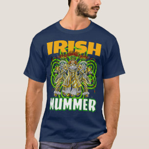St Patricks Day Mummers Day Irish Mummer Funny T-Shirt