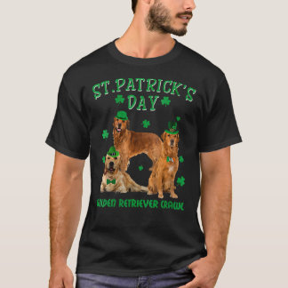 St Patricks Day My Golden Retriever Is My Lucky Ch T-Shirt