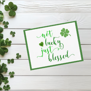 St. Patrick's Day Not lucky Just Blessed Postcard